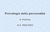 Psicologia della personalità S. Polenta A.A. 2012-2013.
