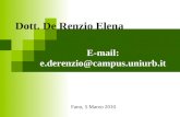 E-mail: e.derenzio@campus.uniurb.it Fano, 5 Marzo 2010 Dott. De Renzio Elena.