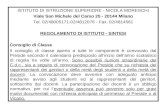 ISTITUTO DI ISTRUZIONE SUPERIORE - NICOLA MORESCHI Viale San Michele del Carso 25 - 20144 Milano Tel. 02/48005171-02/4812076 - Fax. 02/4814561 REGOLAMENTO.