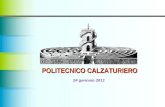 POLITECNICO CALZATURIERO 24 gennaio 2011. Formazione e Sviluppo Formazione e ricerca per lo sviluppo delle competenze professionali POLITECNICO CALZATURIERO.