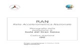 RAN Rete Accelerometrica Nazionale Monografia della postazione di Isola del Gran Sasso Codice stazione ISG Prima compilazione: 9 Ottobre 2006 Aggiornamento: