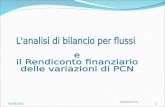 Salvatore Nucci, 05/03/20111. L’ANALISI DI BILANCIO: I FLUSSI FINANZIARI L’analisi dei flussi finanziari ha la finalità di evidenziare e interpretare.