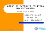Composizione grafica dott. Simone Cicconi CORSO DI ECONOMIA POLITICA MACROECONOMIA Docente: Prof.ssa M. Bevolo Lezione n. 20 I SEMESTRE A.A. 2009-2010.