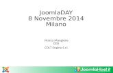 JoomlaDAY 8 Novembre 2014 Milano Marco Mangione CEO COLT Engine S.r.l