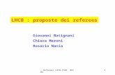 - Referees LHCB-CSN1 09/041 LHCB : proposte dei referees Giovanni Batignani Chiara Meroni Rosario Nania.