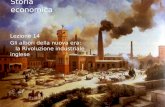 Lezione 14 Gli albori della nuova era: la Rivoluzione industriale inglese Storia economica.