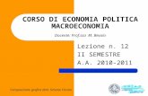 Composizione grafica dott. Simone Cicconi CORSO DI ECONOMIA POLITICA MACROECONOMIA Docente: Prof.ssa M. Bevolo Lezione n. 12 II SEMESTRE A.A. 2010-2011.