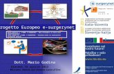 Regione Veneto - Azienda U.L.S.S. 13 Dott. Mario Godina Bando pubblico n. 2/2009: E-SURGERYNET – Rete chirurgica in macro-area transfrontaliera Javni razpis.