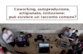 CowoCamp14: la presentazione di Angelo Bongio (FaberLab Varese) su "Coworking, autoproduzione, artigianato, istituzioni: può esistere un racconto comune?".