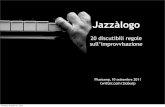 Jazzàlogo: 20 discutibili regole sull'improvvisazione