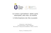 Le news e gli italiani: dalla carta stampata, alla rete al mobile L’informazione: da rito a puzzle