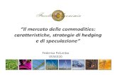 Federica Palumbo - Il mercato delle commodities: caratteristiche, strategie di hedging e di speculazione