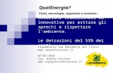 07/03/10 -  QualEnergia - LEGAMBIENTE: Soluzioni tradizionali ed innovative per evitare sprechi e rispettare l’ambiente (Ing. Andrea Salcone)