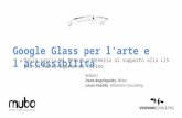 Google Glass per l'Arte e L'Accessibilità