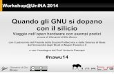 [NALUG] Workshop@UniNA2014: "Quando gli GNU si dopano con il silicio"