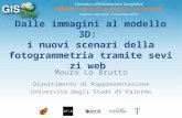 Mauro Lo Brutto - Dalle Immagini Al Modello 3D i Nuovi Scenari Della Fotogrammetria Tramite Sevizi Web