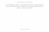 La Forza Del Lavoro e Del Denaro. Economia Ed Appalti in Sardegna Dal 1420 Al 1840