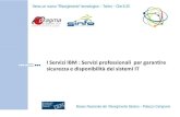 I servizi IBM per la sicurezza e l'affidabilità dei sistemi IT - Evento Torino 19 novembre 2013