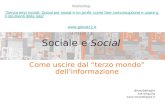 Sociale e Social: come uscire dal "terzo mondo" dell'informazione