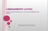 Liberamente Latino Presentazione della Tesi di Laurea Triennale