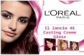 Il Lancio Di Un Nuovo Prodotto Il Caso Casting Creme Gloss L OréAl Paris 2006