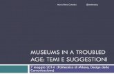 Museums in a troubled age - Progettare l'immagine digitale e non  di un museo, temi e suggestioni.