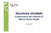 Sicurezza stradale - la percezione dei cittadini di Milano, Roma e Napoli