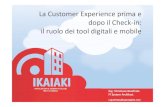 La Customer Experience prima e dopo il Check-in: il ruolo dei tool digitali e mobile - Ikaiaki - WHR Destination 2013