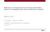 M. Di Zio - Metodi per l’integrazione tra la base dati Health Search e l’indagine Istat sulle condizioni di salute”