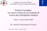 Project manager:un nuovo ruolo ed un metodo dilavoro per il Dirigente medico