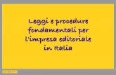 Leggi e procedure fondamentali per l'impresa editoriale - Economia&Gestione Imprese Editoriali - AA 2010-11 - Lez.06 - Luisa Capelli