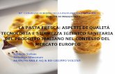 La pasta fresca:aspetti di qualità, tecnologia e sicurezza igienico sanitaria del prodotto italiano nel contesto del mercato europeo