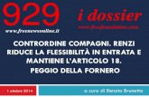 Contrordine compagni. Renzi riduce la flessibilità in entrata e mantiene l'articolo 18. peggio della Fornero.