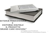 Tesi editoria tradizionale ed editoria digitale il progetto "Brand Care Edizioni"