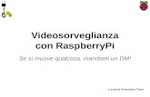 Linux day 2014 - Talk su videosorveglianza con Raspberry Pi