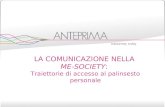 LA COMUNICAZIONE NELLA  ME-SOCIETY:  Traiettorie di accesso al palinsesto personale