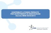 Contributi a FONDO PERDUTO per Investimenti in INNOVAZIONE (MISE – Decreto del 06.03.2013)