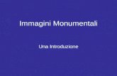 Introduzione Immagini Monumentali