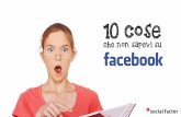 Facebook: 10 cose che non sapevi