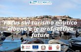 "Focus sul turismo nautico elbano e le prospettive future" - Progetto Ancora , Portoferraio 10/05/2013