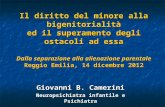 Il diritto del minore alla bigenitorialitàed il superamento degli ostacoli ad essa (Giovanni B. Camerini)