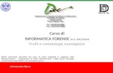 Corso di INFORMATICA FORENSE (A.A. 2013/2014) - Profili metodologie investigative