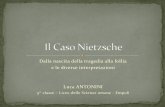 Il caso Nietzsche - dalla nascita della tragedia alla follia e le diverse interpretazioni
