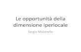 Sergio Maistrello - Le opportunità della dimensione iperlocale
