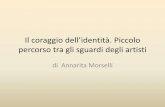 Anna Rita Morselli: “Il coraggio dell’identità. Piccolo percorso tra gli sguardi degli artisti”