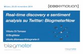 Real-time discovery e sentiment analysis su Twitter: BlogmeterNow - Vittorio Di Tomaso - Codemotion Milan 2014