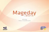 Mageday::2014 - Workshop