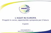 L’AGAT IN EUROPA Progetti in corso, opportunità e proposte per il futuro - II parte