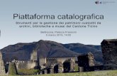 Piattaforma catalografica: Strumenti per la gestione dei patrimoni custoditi da archivi, biblioteche e musei del Cantone Ticino