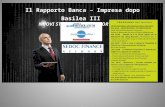 Sintesi Workshop su: Il Rapporto Banca – Impresa dopo Basilea III  NUOVI STRUMENTI ED OPPORTUNITA’